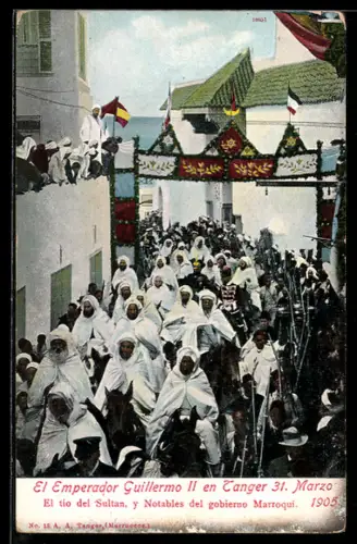 AK Tanger, El Emperador Guillermo en Tanger 1905, El tio del Sultan, y Notables del gobierno Marroquí