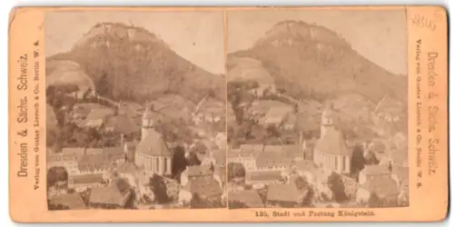 Stereo-Fotografie Gustav Liersch & Co., Berlin, Ansicht Königstein, Stadt und Festung Königstein