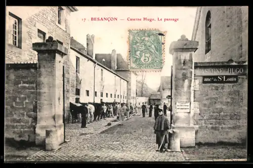 AK Besancon, Caserne Hugo, Le passage