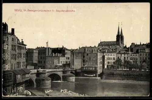 AK Metz, St. Georgenbrücke mit St. Segolenakirche