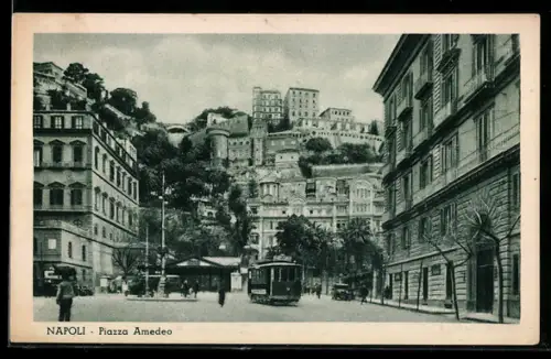 AK Napoli, Piazza Amedeo, Strassenbahn