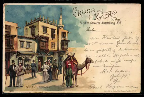 Lithographie Berlin, Gewerbe-Ausstellung 1896, Sûk en Nahhasin in Kairo, Kamel