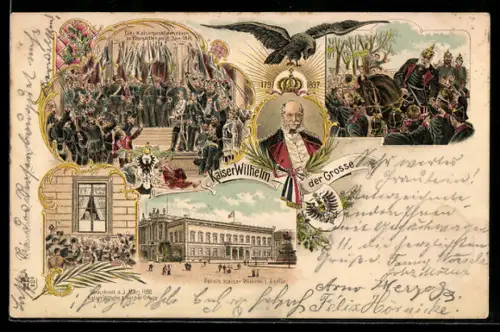 Lithographie Kaiser Wilhelm I. letzter Gruss 1888, Palais in Berlin, Kaiserproklamation in Versailles 1871