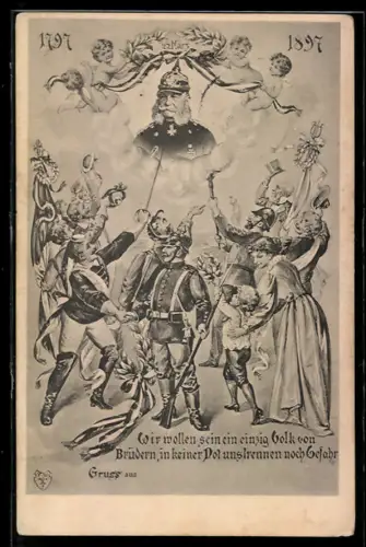 AK Kaiser Wilhelm I., 1797 - 1897, Wir wollen sein ein einzig Volk von Brüdern...