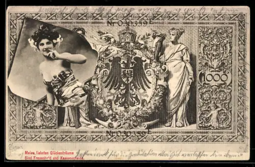 AK Banknote 1000 Mark, Meine liebsten Glückesträume sind Frauenhuld und Kassenscheine