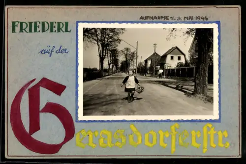 Handgemachte-Collage-AK Friederl auf der Grasdorferstrasse, im Mai 1944