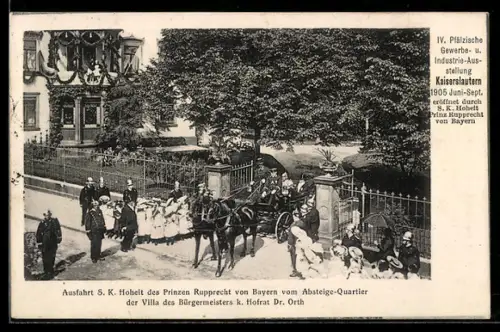 AK Kaiserslautern, IV. Pfälz. Gewerbe- u. Industrie-Ausstellung 1905, Ausfahrt v. Kronprinz Rupprecht von Bayern