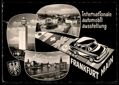 AK Frankfurt a. M., Internationale Automobil-Ausstellung, Messegelände, Henninger Turm, Mainpartie