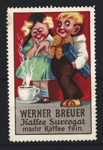 Reklamemarke Werner Breuer, Kaffee Surrogat, Kinder und Kaffeetasse