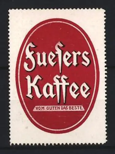 Reklamemarke Fuesers Kaffee, Rotes Oval