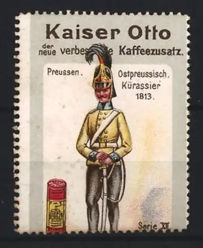 Reklamemarke Kaiser Otto Kaffeesatz, Ostpreussisch. Kürassier 1813