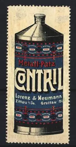 Reklamemarke Zittau i. Sachsen, Lorenz & Neumann, Metall-Putz Contril, Metallpolitur-Flasche