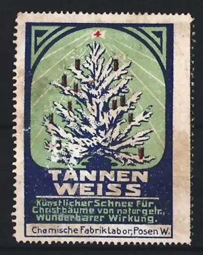 Reklamemarke Posen, Chemische Fabrik, Tannen Weiss künstlicher Schnee, Weihnachtsbaum mit künstlichem Schnee