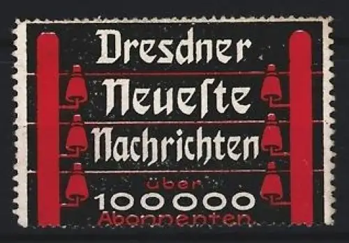 Reklamemarke Dresden, Dresdner Neueste Nachrichten, Zeitung, Glocken und Abonnentenanzahl