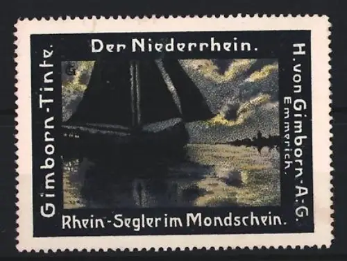 Reklamemarke Emmerich, H. von Gimborn A.G., Gimborn Tinte, Rhein-Segler im Mondschein