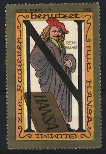 Reklamemarke Hansa, Radiergummi, Künstler Rembrandt neben einem grossen Radiergummi