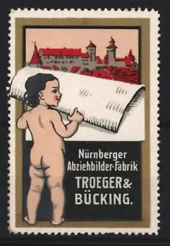 Reklamemarke Nürnberg, Troeger & Bücking, Abziehbilder-Fabrik, Kind mit Papierrolle