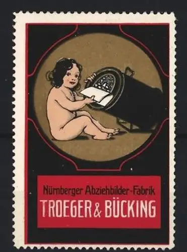 Reklamemarke Nürnberg, Troeger & Bücking, Abziehbilder-Fabrik, Kind mit Abziehbild