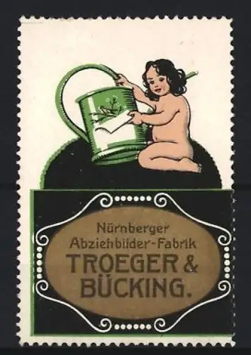 Reklamemarke Nürnberg, Troeger & Bücking, Abziehbilder-Fabrik, Kind mit Giesskanne