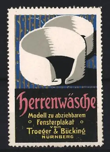 Reklamemarke Nürnberg, Troeger & Bücking, Herrenwäsche, Hemdkragen