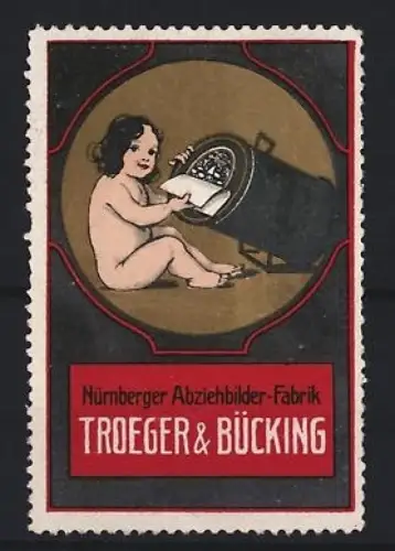 Reklamemarke Nürnberg, Troeger & Bücking, Abziehbilder-Fabrik, Kind mit Abziehbild