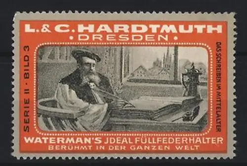 Reklamemarke Dresden, L. & C. Hardtmuth, Waterman`s Füllfederhalter, Das Schreiben im Mittelalter