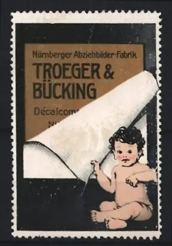 Reklamemarke Nürnberg, Troeger & Bücking, Baby mit Papierrolle