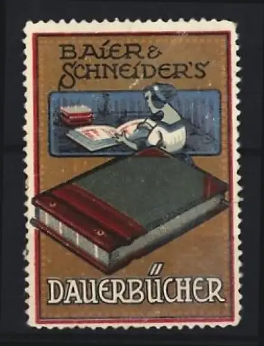 Reklamemarke Baier & Schneider`s Dauerbücher, Buch und schreibende Person