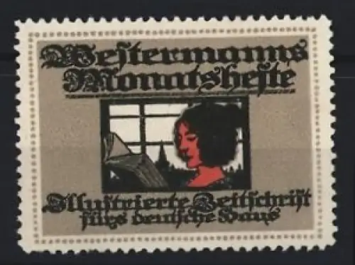 Reklamemarke Westermanns Monatshefte, Illustrierte Zeitschrift fürs deutsche Haus, Lesende Frau am Fenster