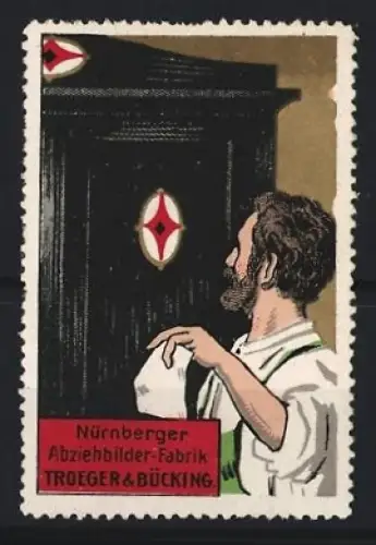 Reklamemarke Nürnberg, Abziehbilder-Fabrik Tröger & Bücking, Mann mit Abziehbildern
