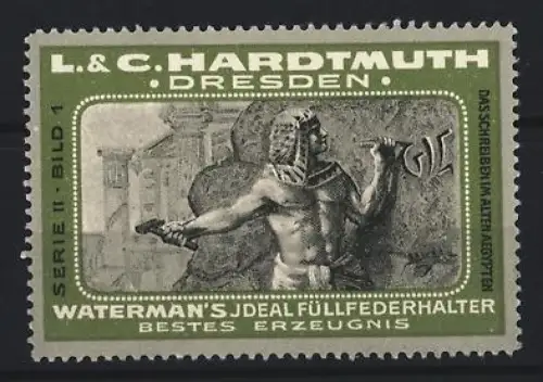 Reklamemarke Dresden, L. & C. Hardtmuth, Waterman`s Ideal Füllfederhalter, Ägyptischer Steinmetz
