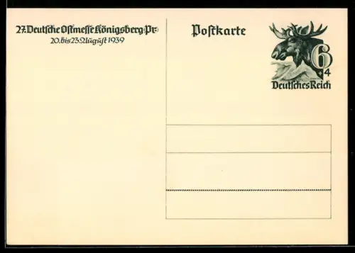AK Königsberg /Pr., 27. Deutsche Ostmesse 1939, Elchkopf 6+4 Pf., Ganzsache