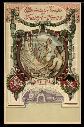 AK Frankfurt am Main, 11. Deutsches Turnfest 1908, Gut Heil, Turner hissen die Flagge, Ganzsache