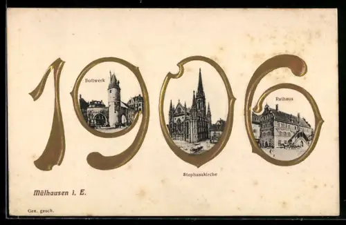 AK Mülhausen i. E., Bollwerk, Stephanskirche, Rathaus in der Jahreszahl 1906