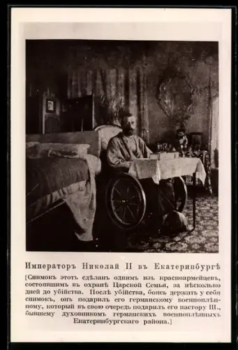 AK Zar Nikolaus II. von Russland, Portrait in Jekaterinburg im Rollstuhl sitzend