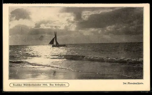 AK Deutscher Mädchenkalender 1915, Das Kränzchen, Segelfahrzeug im Mondschein vor der Küste