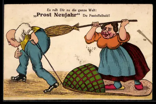 AK Ehemann zieht Frau mit Besen auf Pantoffel, Neujahrsgruss, frauenfeindlicher Humor
