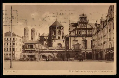 AK München, Künstlerhaus mit Synagoge und Frauenkirche, Strassensicht
