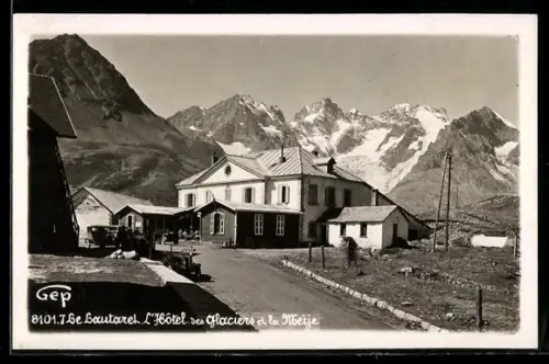 AK Le Lautaret, LHôtel des Glaciers et la Meije
