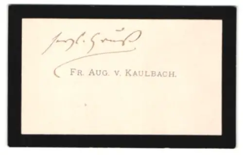 Visitenkarte Friedrich August von Kaulbach mit Autograph