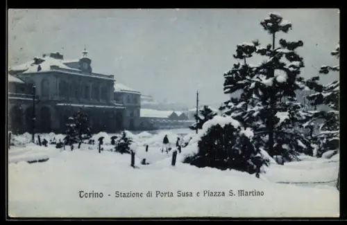 AK Torino, Stazione di Porta Susa e Piazza S. Martino innevate