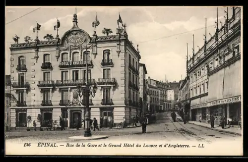 AK Épinal, Rue de la Gare et le Grand Hôtel du Louvre et d`Angleterre