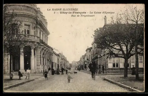 AK Vitry-le-Francois, La Caisse d`Epargne, Rue de Frignicourt