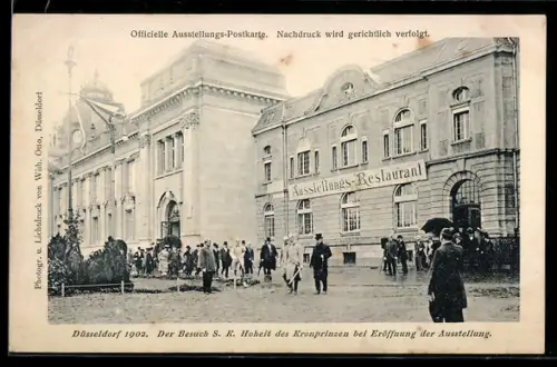 AK Düsseldorf, Officielle Ausstellungspostkarte zum Besuch der Hoheit des Kronprinzen bei Eröffnung der Ausstellung 1902