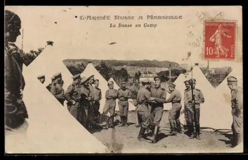 AK Russische Soldaten tanzen in einem Zeltlager bei Marseille