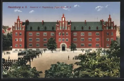 AK Naumburg a. S., Kaserne d. Magdeburg Jäger-Batl. Nr. 4