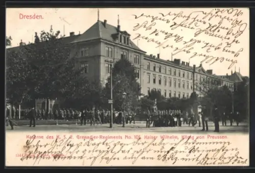AK Dresden-Neustadt, Kaserne des K. S. 2. Grenadier-Regiments No. 101 Kaiser Wilhelm, König von Preussen