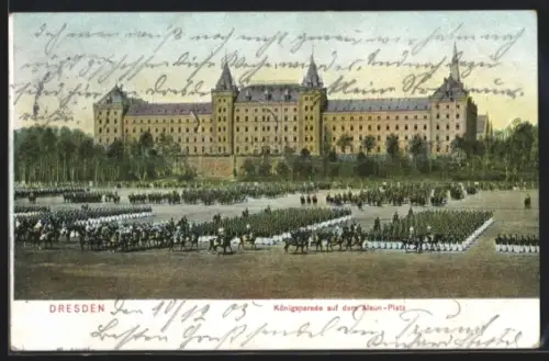AK Dresden-Neustadt, Königsparade auf dem Alaun-Platz