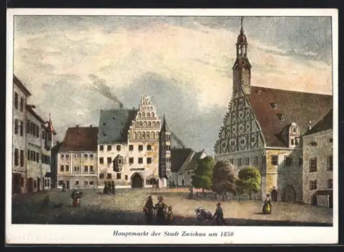 Künstler-AK Zwickau, Blick auf Hauptmarkt im 1850