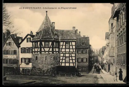 AK Stuttgart, Schellenturm, Wagnerstrasse